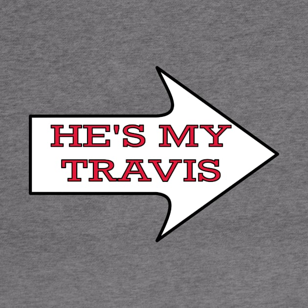 He's My Travis Chiefs Fan Couples Female by Makes by Mace